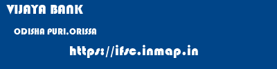 VIJAYA BANK  ODISHA PURI,ORISSA    ifsc code